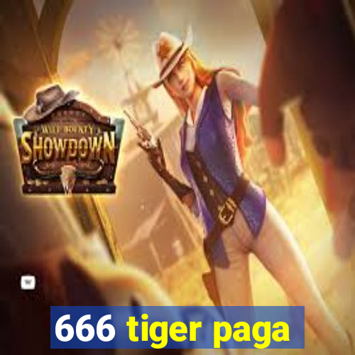 666 tiger paga